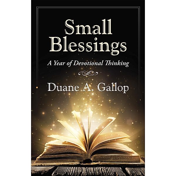 Small Blessings, Duane A. Gallop