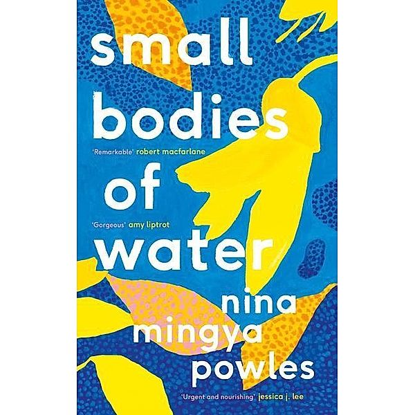 Small Bodies of Water, Nina Mingya Powles