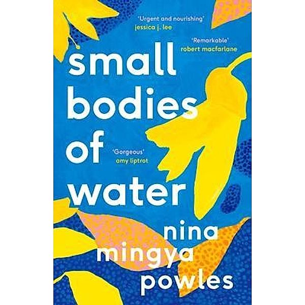 Small Bodies of Water, Nina Mingya Powles