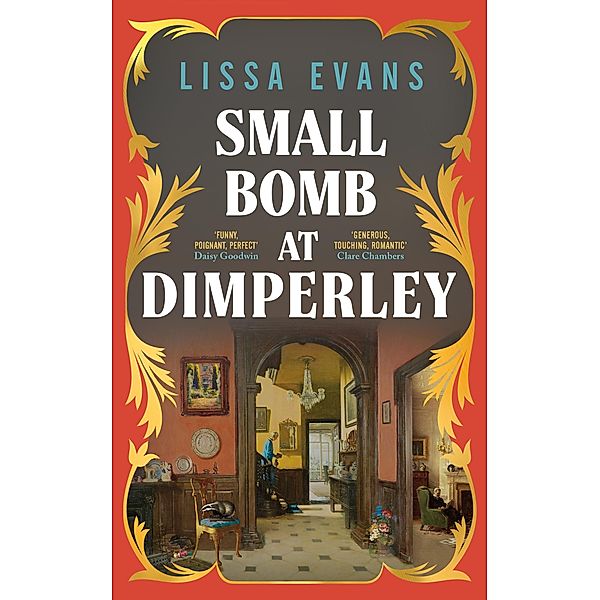 Small Bomb At Dimperley, Lissa Evans