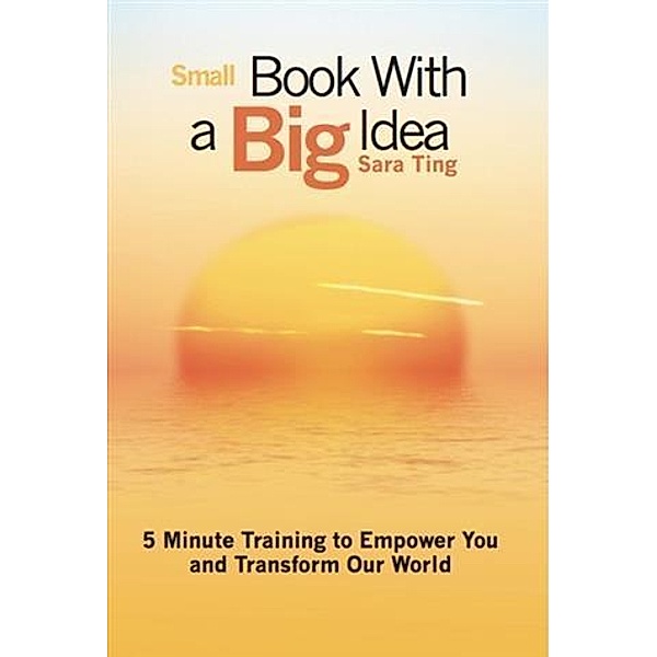 Small Book with a Big Idea, Sara Ting