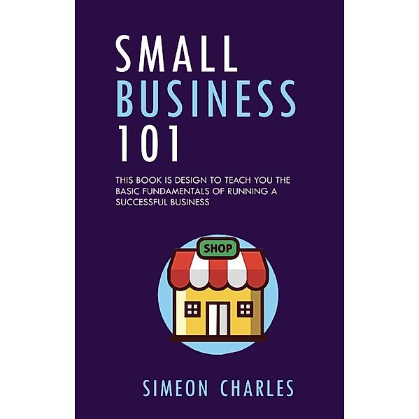 small Business 101 / small Business 101, Simeon Charles