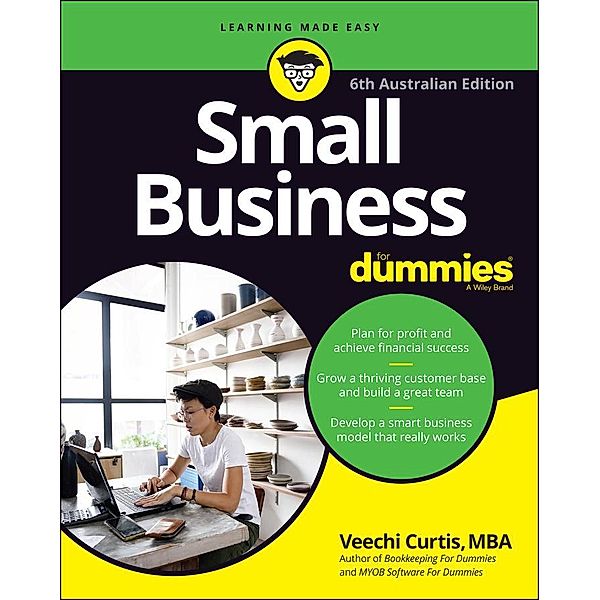Small Business for Dummies, 6th Australian Edition, Veechi Curtis