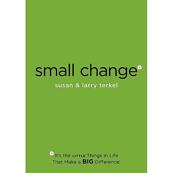 Small Change, Larry Terkel, Susan Terkel
