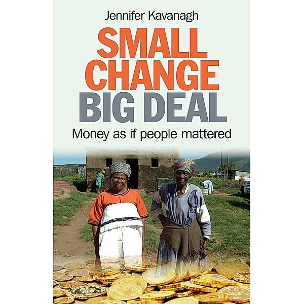 Small Change, Big Deal, Jennifer Kavanagh