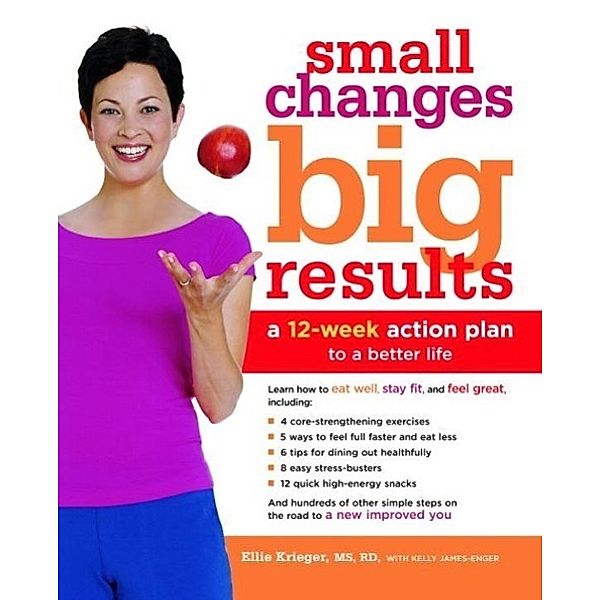 Small Changes, Big Results, Ellie Krieger, Kelly James-Enger