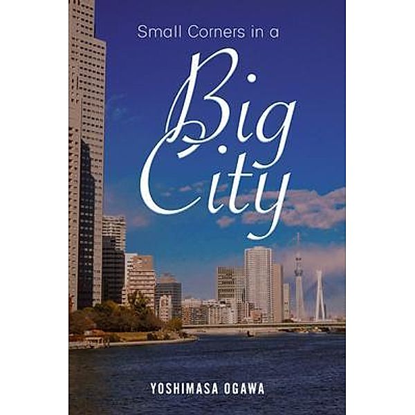 Small Corners in a Big City, Yoshimasa Ogawa