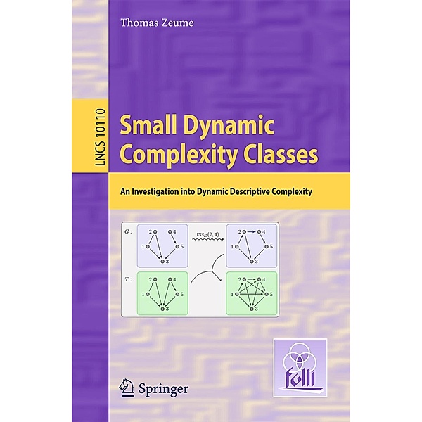 Small Dynamic Complexity Classes / Lecture Notes in Computer Science Bd.10110, Thomas Zeume