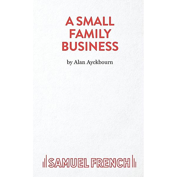 Small Family Business, Alan Ayckbourn