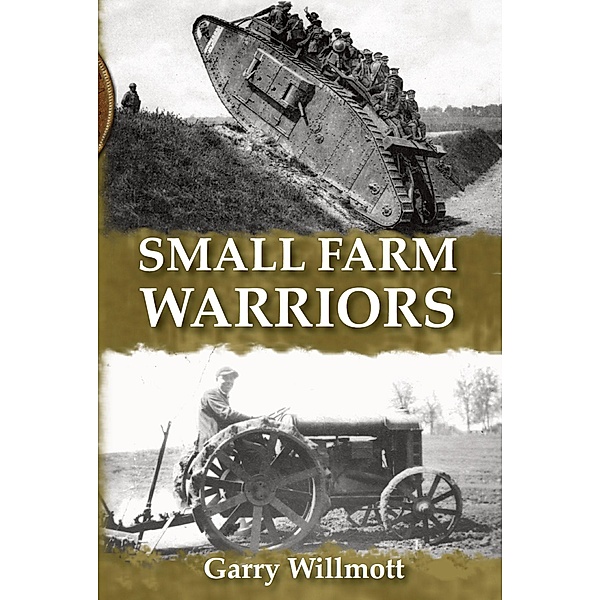 Small Farm Warriors, G. S. Willmott