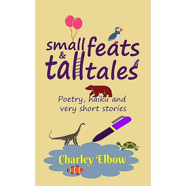 Small Feats and Tall Tales, Charley Elbow