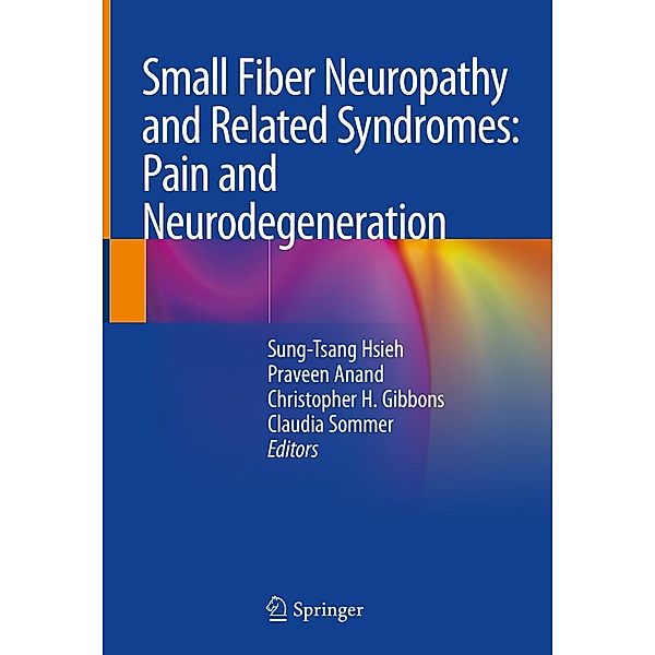 Small Fiber Neuropathy and Related Syndromes: Pain and Neurodegeneration