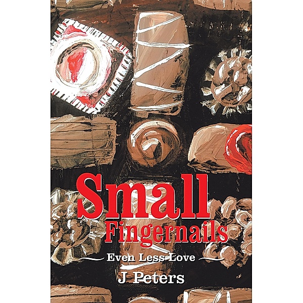 Small Fingernails, J. Peters