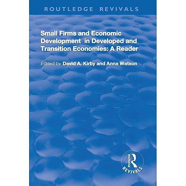 Small Firms and Economic Development in Developed and Transition Economies, David A. Kirby, Anna Watson