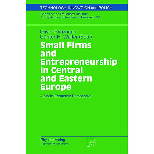 Small Firms and Entrepreneurship in Central and Eastern Europe