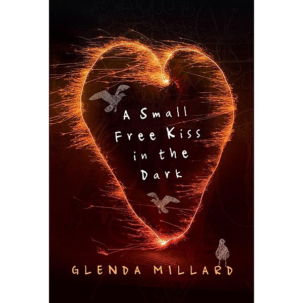 Small Free Kiss in the Dark / Old Barn Books, Glenda Millard