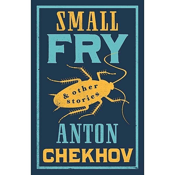 Small Fry and Other Stories, Anton Chekhov, Anton Pawlowitsch Tschechow