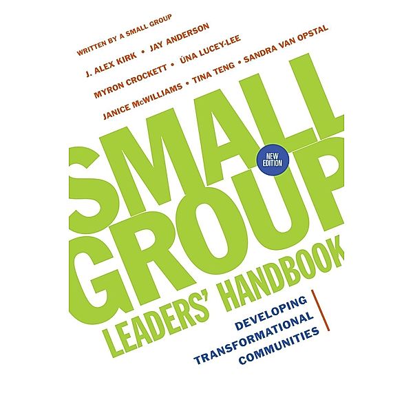 Small Group Leaders' Handbook, J. Alex Kirk