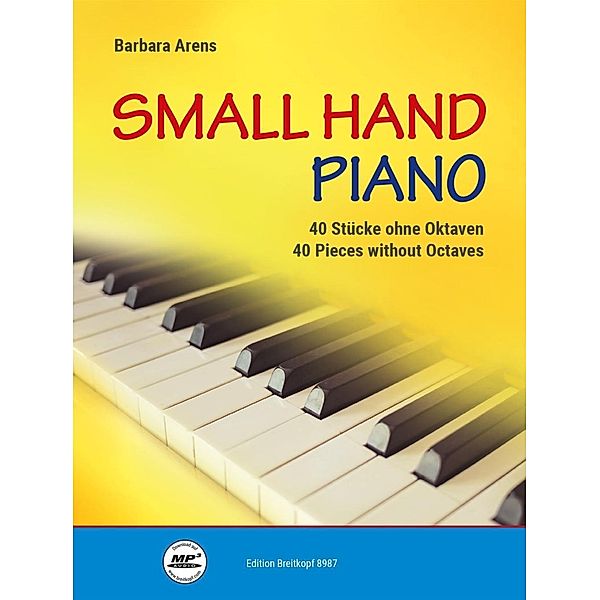 Small Hand Piano - 40 Stücke ohne Oktaven, Barbara Arens