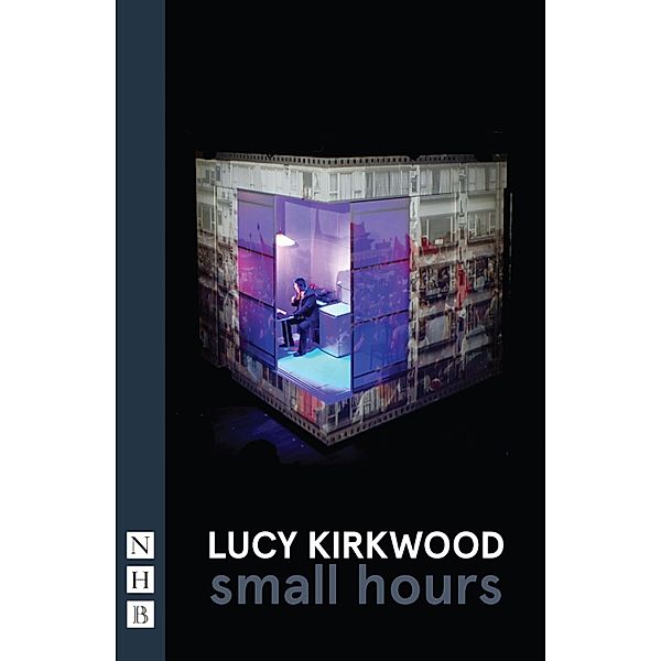 small hours (NHB Modern Plays), Lucy Kirkwood, Ed Hime