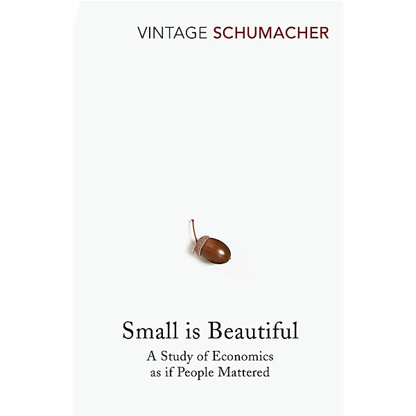 Small is Beautiful, Ernst Fr. Schumacher