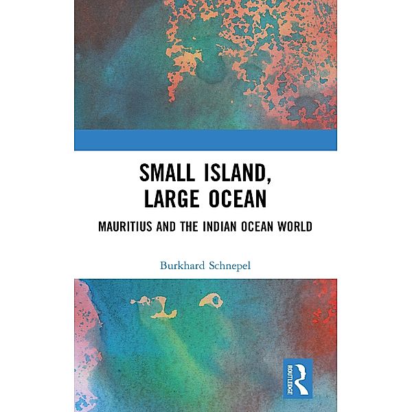 Small Island, Large Ocean, Burkhard Schnepel