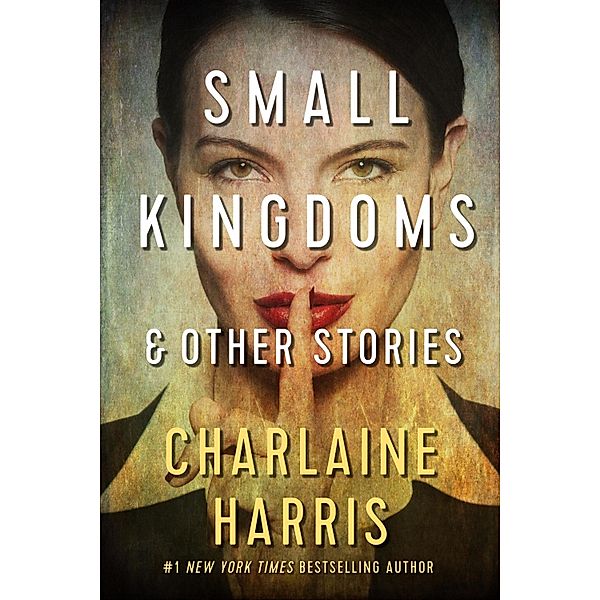 Small Kingdoms and Other Stories / JABberwocky Literary Agency, Inc., Charlaine Harris