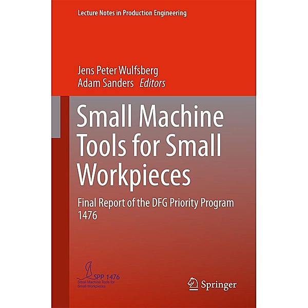 Small Machine Tools for Small Workpieces / Lecture Notes in Production Engineering