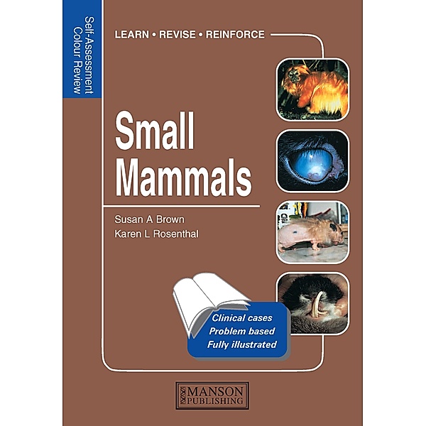 Small Mammals, Susan A. Brown, Karen L. Rosenthal