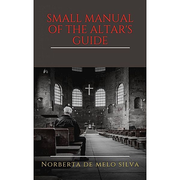 Small Manual of the Altar's Guide, Norberta Silva