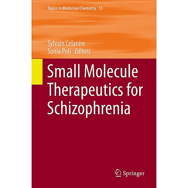 Small Molecule Therapeutics for Schizophrenia