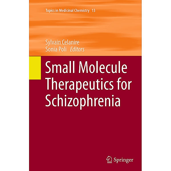 Small Molecule Therapeutics for Schizophrenia