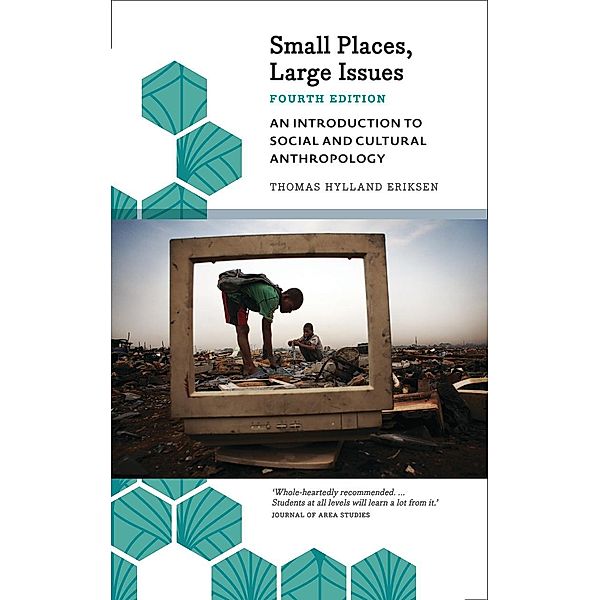 Small Places, Large Issues / Anthropology, Culture and Society, Thomas Hylland Eriksen