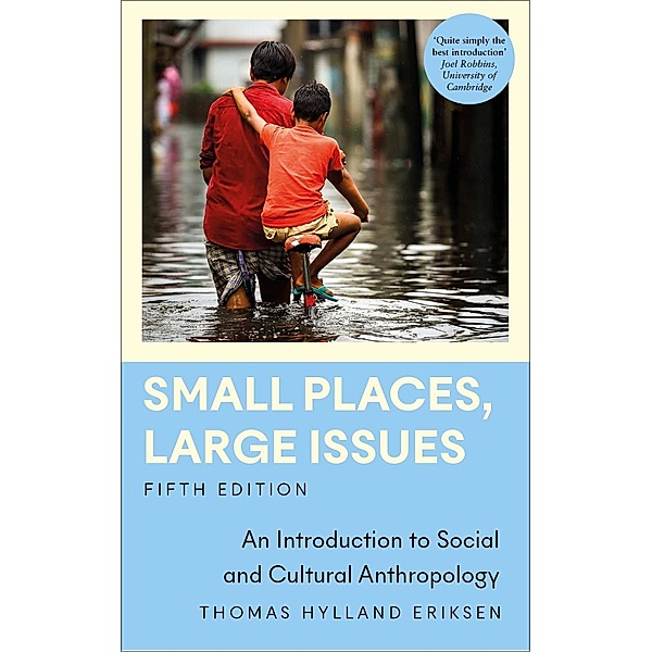 Small Places, Large Issues / Anthropology, Culture and Society, Thomas Hylland Eriksen