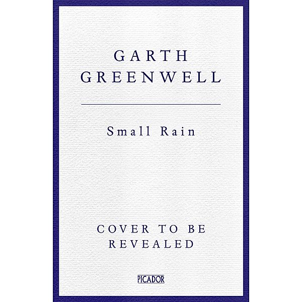 Small Rain, Garth Greenwell