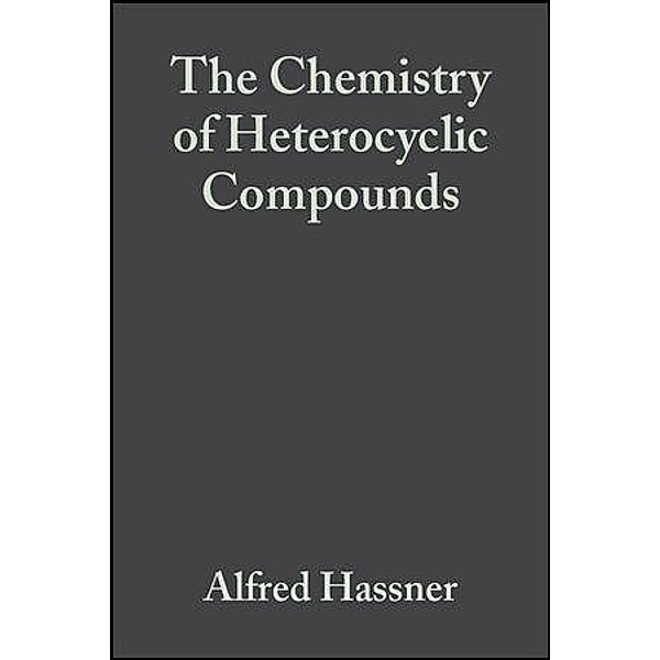 Small Ring Heterocycles, Volume 42, Part 3 / The Chemistry of Heterocyclic Compounds Bd.42