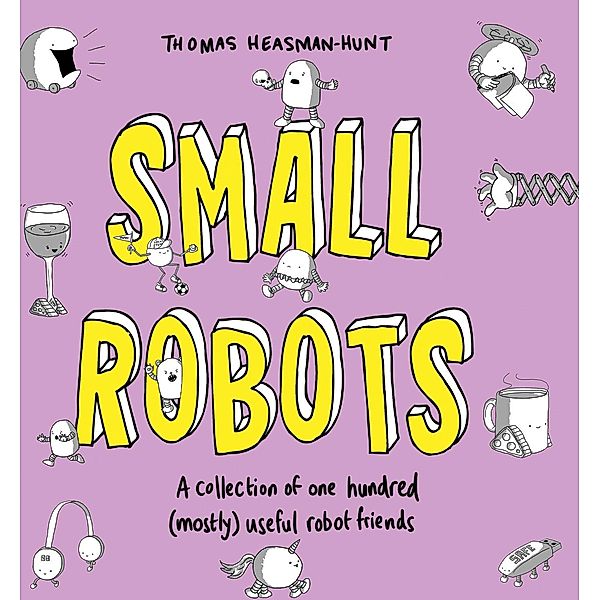 Small Robots, Thomas Heasman-Hunt