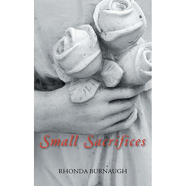 Small Sacrifices, Rhonda Burnaugh