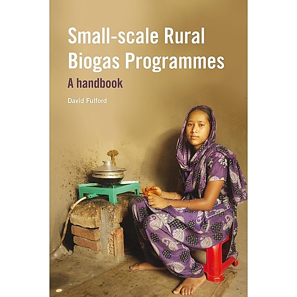 Small-scale Rural Biogas Programmes, David Fulford