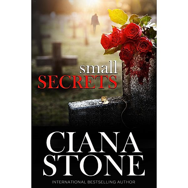 Small Secrets, Ciana Stone