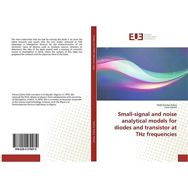 Small-signal and noise analytical models for diodes and transistor at THz frequencies, Mahi Fatima Zohra, Luca Varani