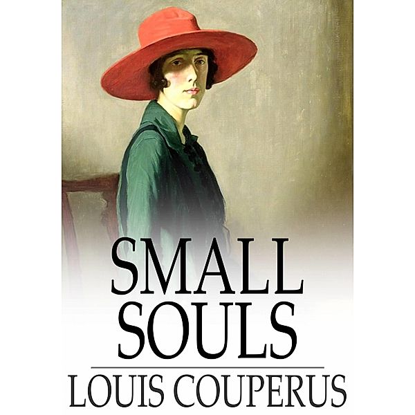 Small Souls / The Floating Press, Louis Couperus