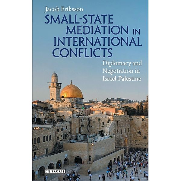 Small-State Mediation in International Conflicts, Jacob Eriksson