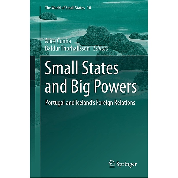 Small States and Big Powers / The World of Small States Bd.10
