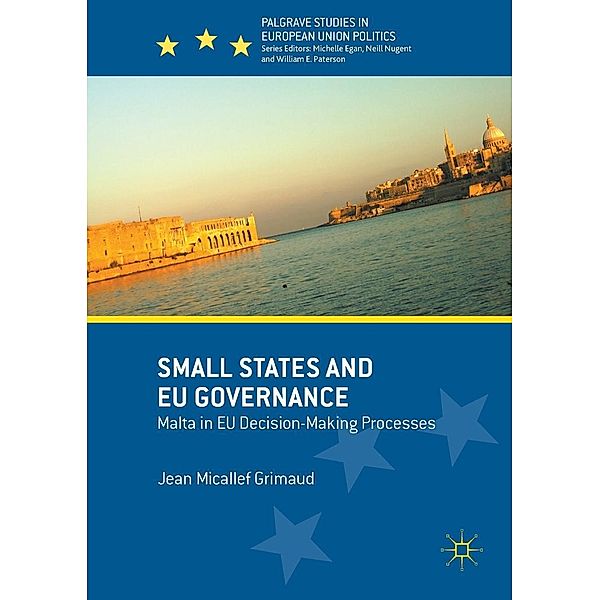 Small States and EU Governance / Palgrave Studies in European Union Politics, Jean Micallef Grimaud
