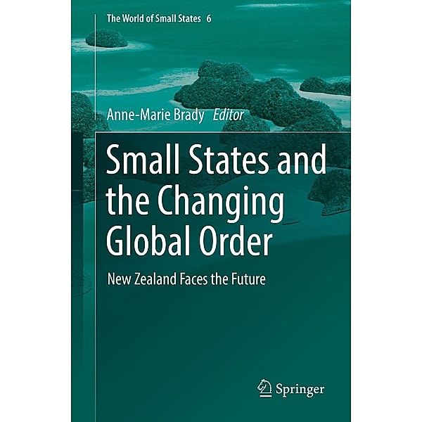 Small States and the Changing Global Order / The World of Small States Bd.6