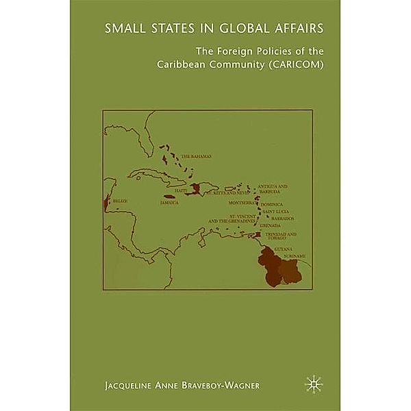 Small States in Global Affairs, J. Braveboy-Wagner