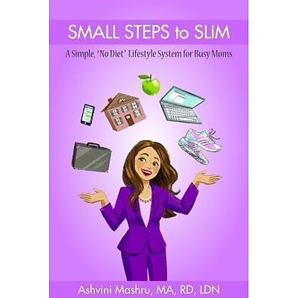Small Steps To Slim / SkillBites, Ashvini Mashru