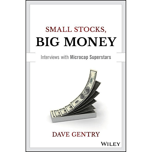 Small Stocks, Big Money, Dave Gentry