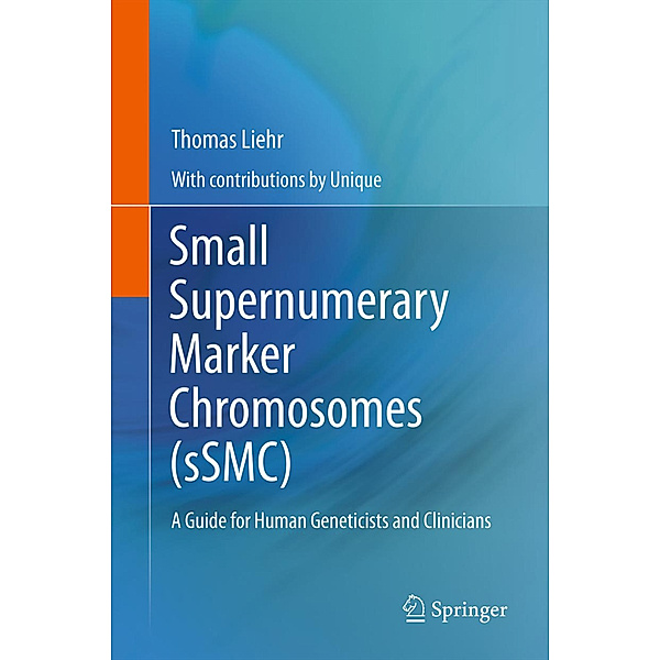 Small Supernumerary Marker Chromosomes (sSMC), Thomas Liehr